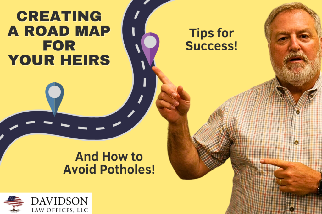 Creating a Road Map for Your Heirs